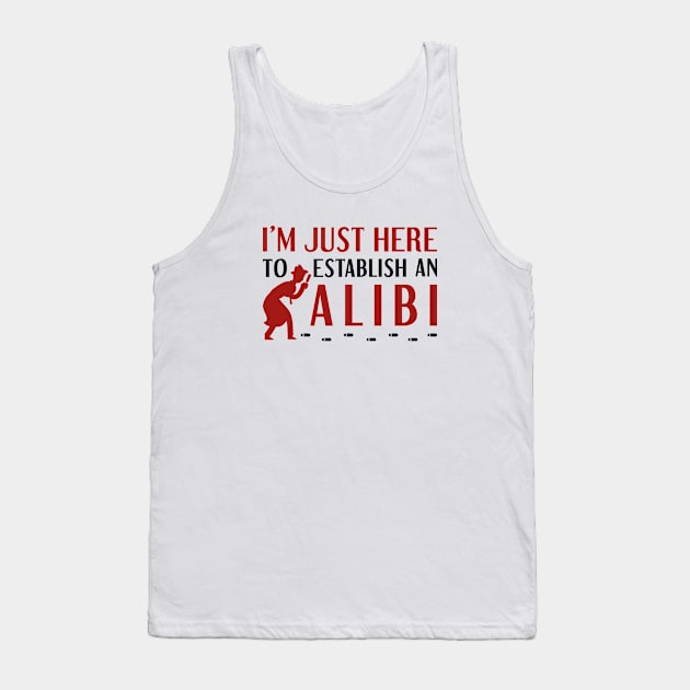 Establish An Alibi Tank Top by LuckyFoxDesigns